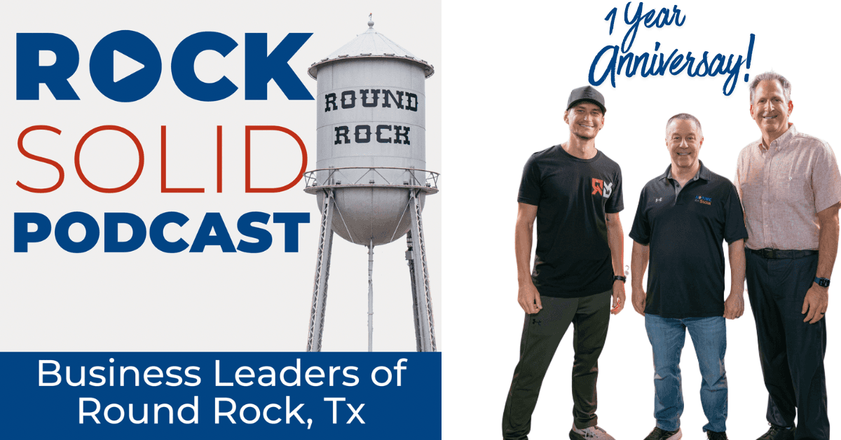Rock Solid Round Rock Podcast Marks First Anniversary with 52 Episodes Highlighting Central Texas Growth