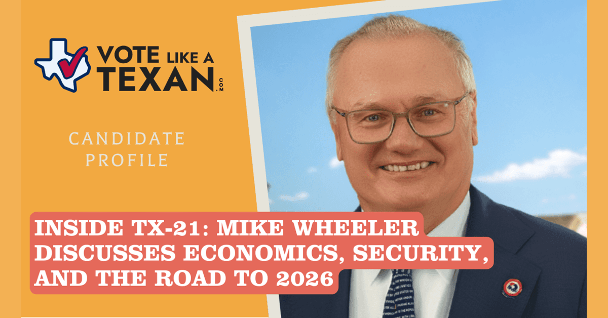 Michael Wheeler Outlines Congressional Priorities in New Texas Voter Education Series