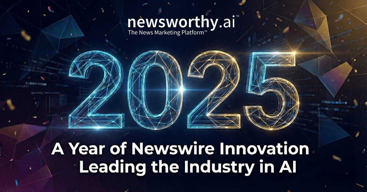 Newsworthy.ai Reports Landmark 2025 with AI-Driven Press Release Innovations and Expanded Distribution Network