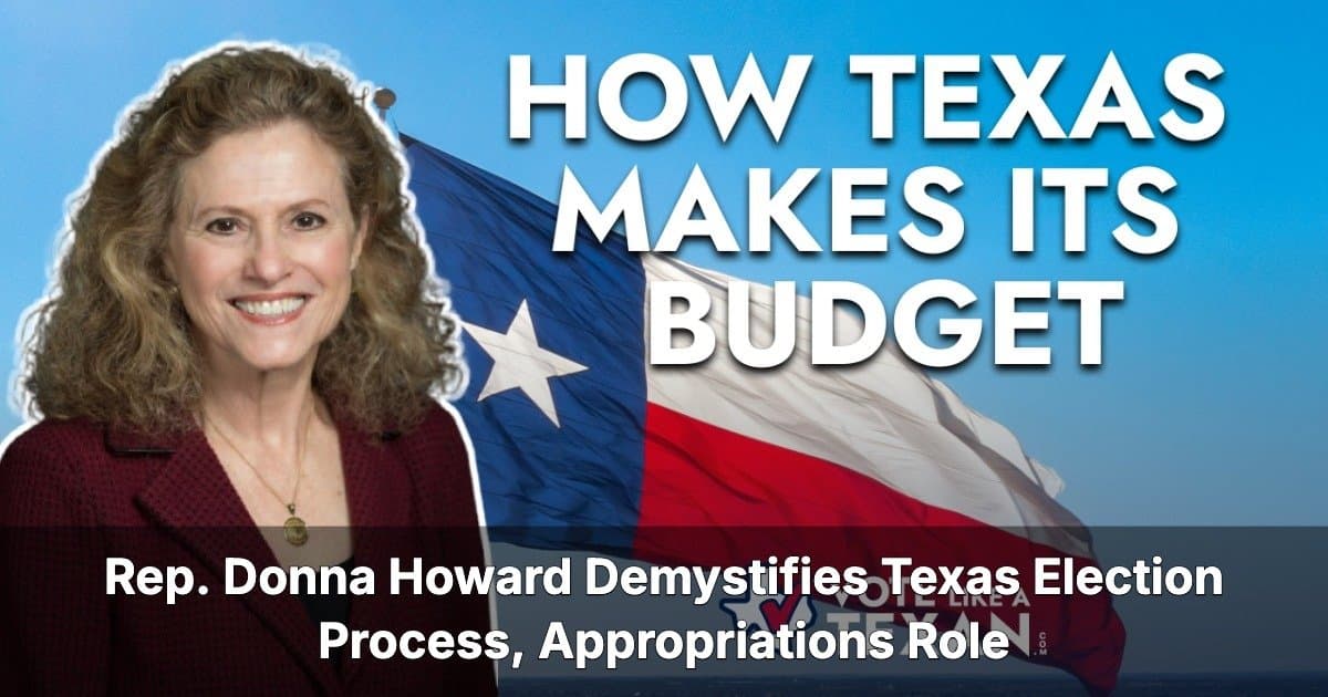 Texas Representative Donna Howard Discusses Primaries, Budgeting, and Legislative Experience