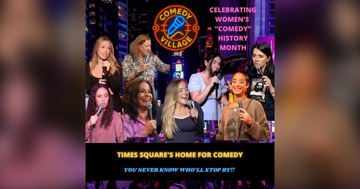 Comedy Village Spotlights Women in Comedy with Times Square Celebration