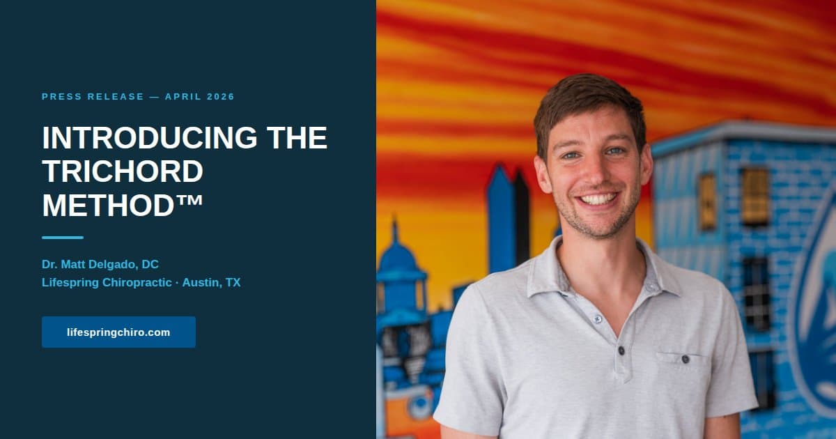 Austin Chiropractor Enhances TriChord Method™ with New Insights
