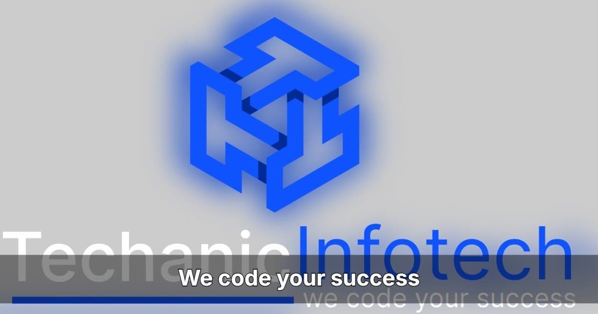 Techanic Infotech: Pioneering Scalable Android Apps