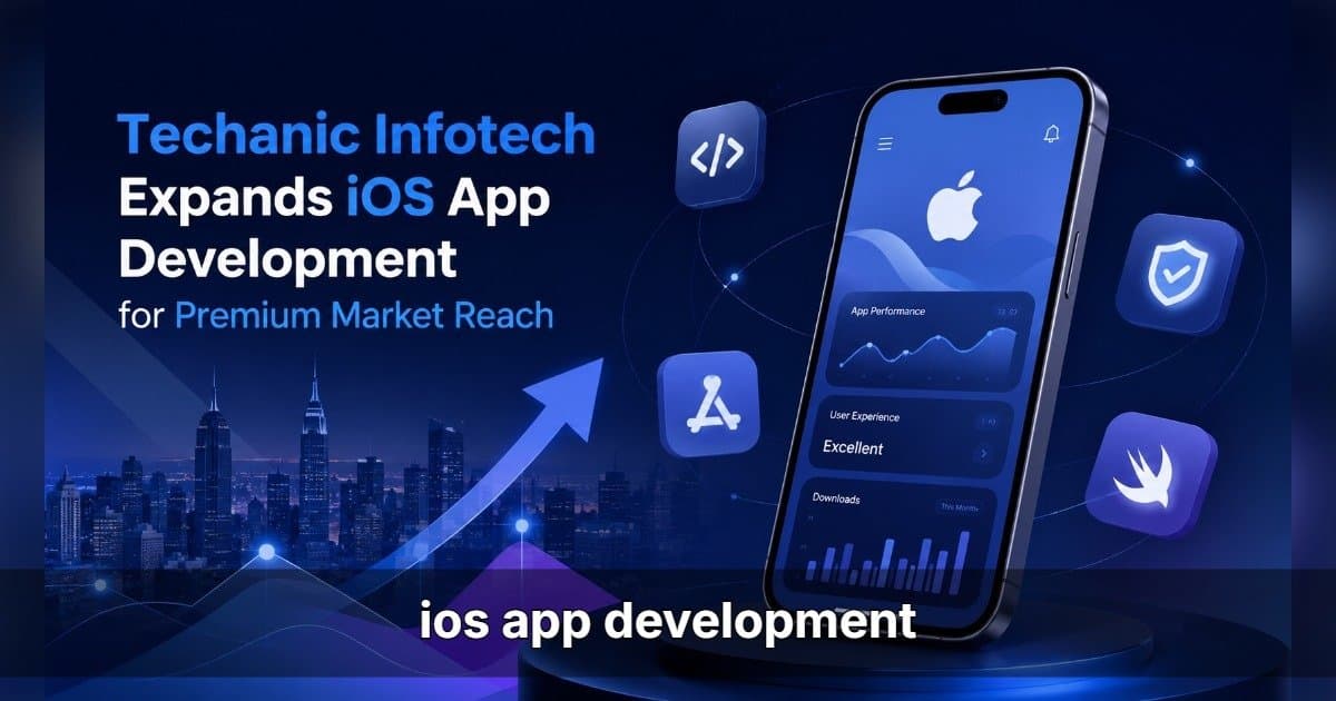Techanic Infotech Expands iOS App Development Services