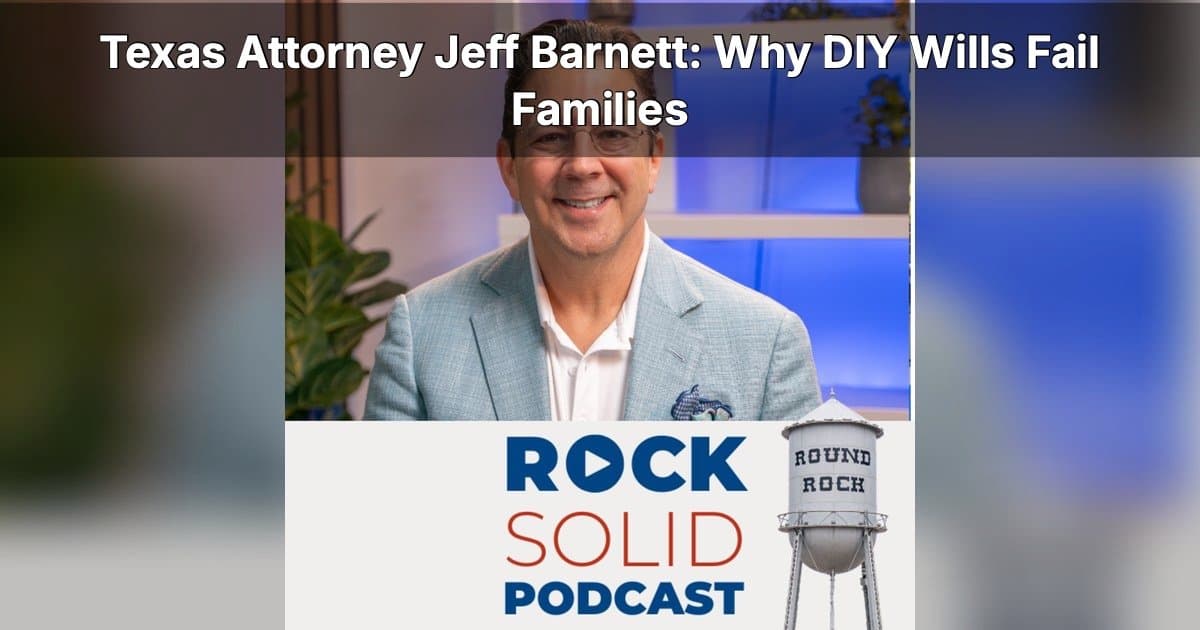Texas Estate Planning: Why DIY Documents Cost Families