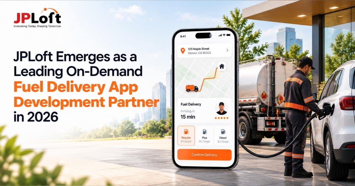 JPLoft Leads Fuel Delivery App Development in 2026