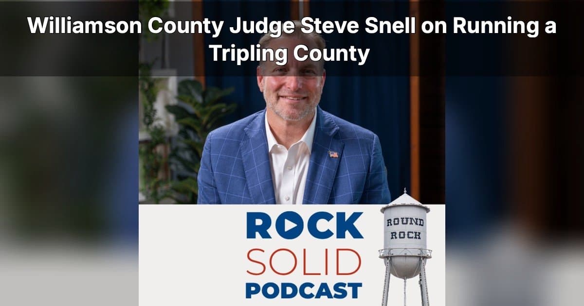 Judge Snell Guides Williamson County's Explosive Growth